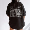 It's Not Hoarding If It's Books Sweatshirt Shirt Oversized Retro Reader Bookish Gift For Book Lover